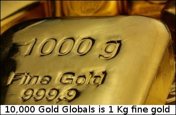 10,000 Globals is 1000 grams of fine gold